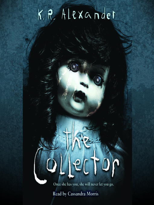 Title details for The Collector by K. R. Alexander - Wait list